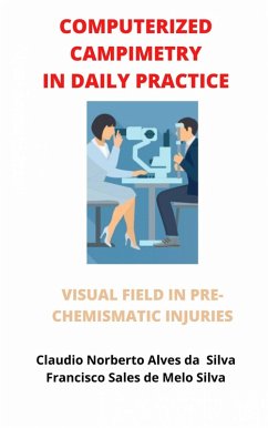 Computerized Campimetry in Daily Practice (eBook, ePUB) - Norberto, Claudio; Sales, Francisco; Silva, Norberta