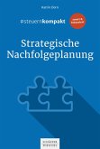 #steuernkompakt Strategische Nachfolgeplanung (eBook, PDF)