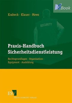 Praxis-Handbuch Sicherheitsdienstleistung (eBook, PDF) - Klauer, Carsten; Kraheck, Adolf; Mews, Ingo