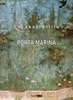 Porta Marina (eBook, ePUB) - Fazakas, Attila