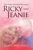 The Turn Around Between Ricky and Jeanie (eBook, ePUB) The Turn Around Between Ricky and Jeanie (eBook, ePUB)