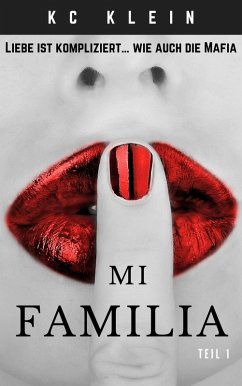 Mi Familia - Teil 1 (Verheiratet mit der Mafia, #1) (eBook, ePUB) - Klein, Kc