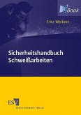 Sicherheitshandbuch Schweißarbeiten (eBook, PDF)