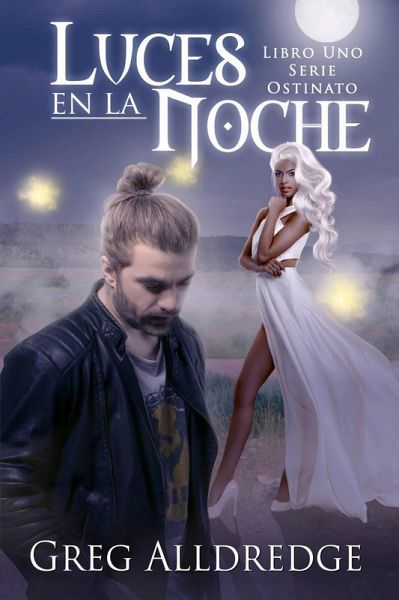 Luces en la Noche (Ostinato, #1) (eBook, ePUB) Luces en la Noche (Ostinato, #1) (eBook, ePUB)