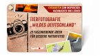 Tierfotografie „Wildes Deutschland&quote; (eBook, PDF)