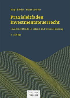 Praxisleitfaden Investmentsteuerrecht (eBook, PDF) - Köhler, Birgit; Schober, Franz