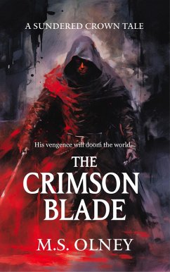The Crimson Blade (The Sundered Crown Saga) (eBook, ePUB) - Olney, M. S