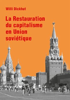 La Restauration du capitalisme en Union soviétique (eBook, PDF) - Dickhut, Willi