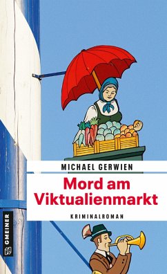 Mord am Viktualienmarkt (eBook, ePUB) - Gerwien, Michael