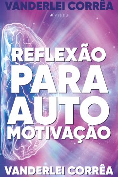 Reflexão para automotivação (eBook, ePUB) - Corrêa, Vanderlei