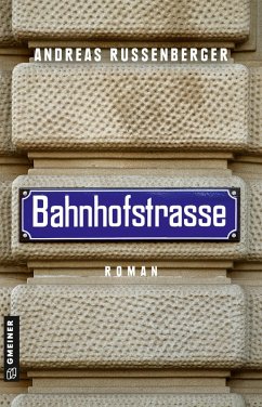 Bahnhofstrasse (eBook, ePUB) - Russenberger, Andreas