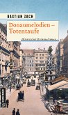 Donaumelodien - Totentaufe (eBook, PDF)