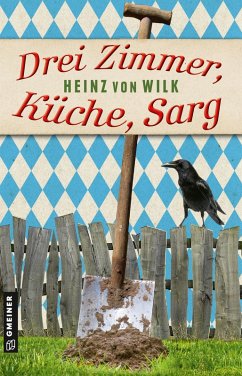 Drei Zimmer, Küche, Sarg (eBook, ePUB) - Wilk, Heinz von