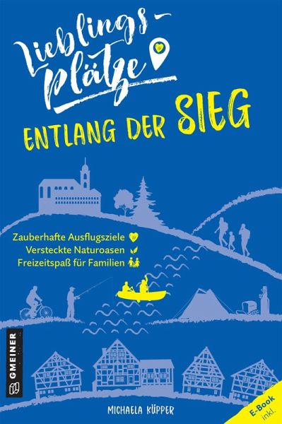 Lieblingsplätze entlang der Sieg (eBook, ePUB)