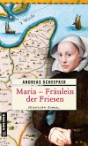 Maria - Fräulein der Friesen (eBook, ePUB)