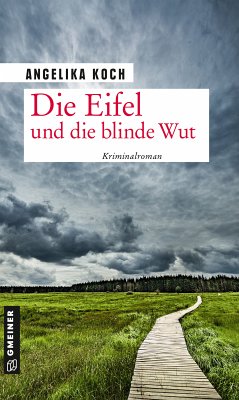 Die Eifel und die blinde Wut (eBook, PDF) - Koch, Angelika