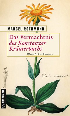 Das Vermächtnis des Konstanzer Kräuterbuchs (eBook, ePUB) - Rothmund, Marcel