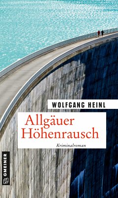 Allgäuer Höhenrausch (eBook, ePUB) - Heinl, Wolfgang