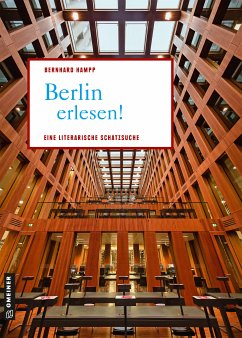 Berlin erlesen! (eBook, PDF) - Hampp, Bernhard
