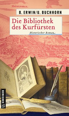 Die Bibliothek des Kurfürsten (eBook, ePUB) - Erwin, Birgit; Buchhorn, Ulrich