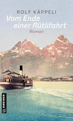 Vom Ende einer Rütlifahrt (eBook, PDF) - Käppeli, Rolf