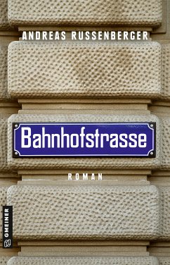 Bahnhofstrasse (eBook, PDF) - Russenberger, Andreas