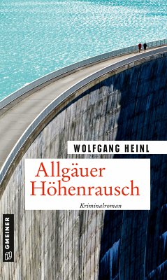 Allgäuer Höhenrausch (eBook, PDF) - Heinl, Wolfgang