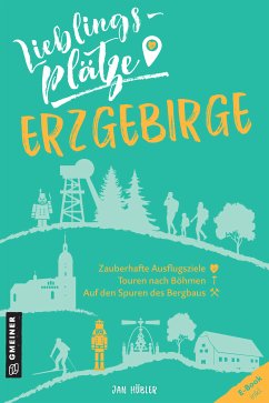 Lieblingsplätze Erzgebirge (eBook, ePUB) - Hübler, Jan