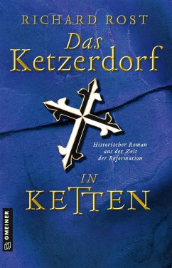 Das Ketzerdorf - In Ketten (eBook, ePUB) - Rost, Richard