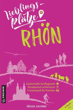 Lieblingsplätze Rhön (eBook, ePUB) - Edelmann, Rüdiger