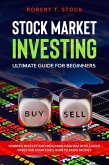 Stock Market Investing Ultimate Guide For Beginners: Warren Buffett and Benjamin Graham Intelligent Investor Strategies How to Make Money (Stock Market Investing Books) (eBook, ePUB)