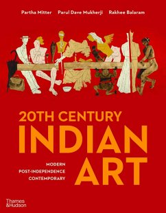 20th Century Indian Art: Modern, Post- Independence, Contemporary - Mitter, Partha;Mukherji, Parul Dave;Balaram, Rakhee