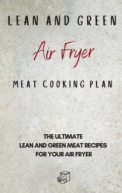 Lean and Green Air Fryer Meat Cooking Plan - Sutton, Roxana