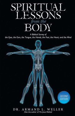 Spiritual Lessons From The Body - Weller, Armand L.