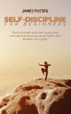 SELF-DISCIPLINE FOR BEGINNERS