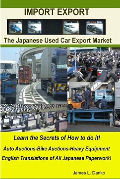 Import-Export Business Secrets of the Japanese Used Car Export Market - Danko, James