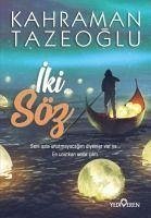 Iki Söz - Tazeoglu, Kahraman