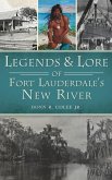 Legends and Lore of Fort Lauderdale's New River