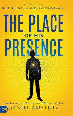 The Place of His Presence - Amstutz, Daniel