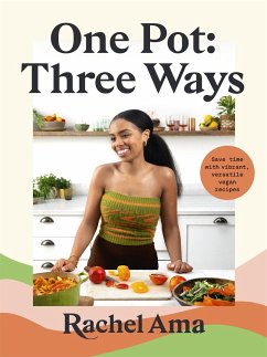 One Pot: Three Ways - Ama, Rachel