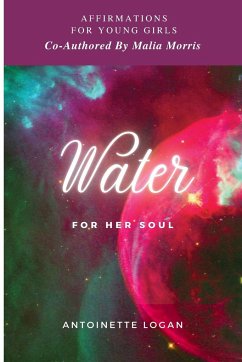 Water For Her Soul - Logan, Antoinette