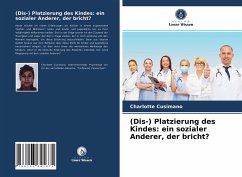 Cover (Dis-) Platzierung des Kindes: ein sozialer Anderer, der bricht?