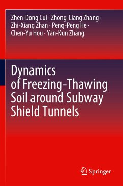 Dynamics of Freezing-Thawing Soil around Subway Shield Tunnels - Cui, Zhen-Dong;Zhang, Zhong-Liang;Zhan, Zhi-Xiang