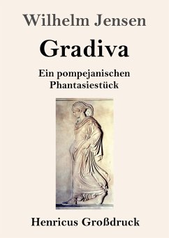 Gradiva (Großdruck) - Jensen, Wilhelm