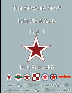 The Yakovlev Yak-9 In Profile & Scale Part II - Pilawskii, Erik