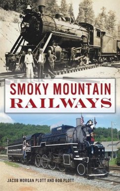 Smoky Mountain Railways - Plott, Jacob Morgan; Plott, Bob