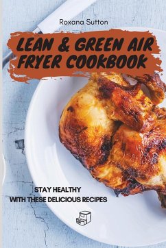 Lean & Green Air Fryer Cookbook - Sutton, Roxana