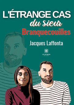 L'étrange cas du sieur Branquecouilles - Laffonta, Jacques