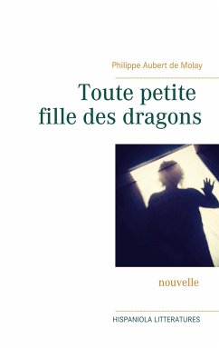 Toute petite fille des dragons - Aubert de Molay, Philippe