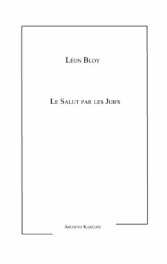 Le Salut par les Juifs - Bloy, Léon